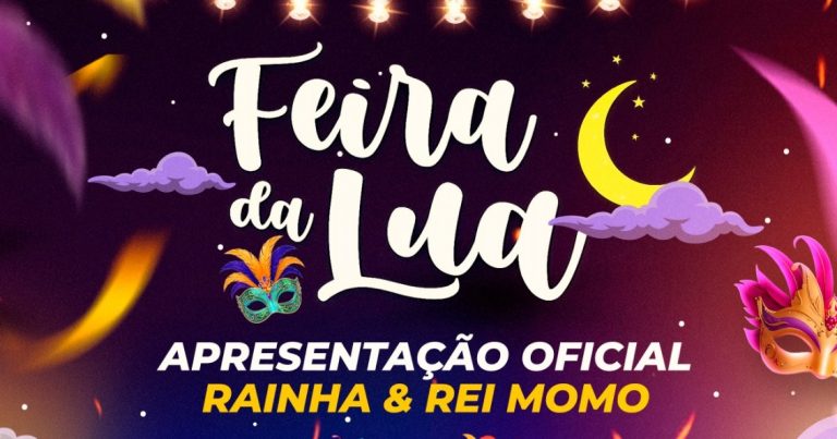 Feira da Lua terá edição especial com apresentação da Rainha e do Rei Momo do Carnaval 2026